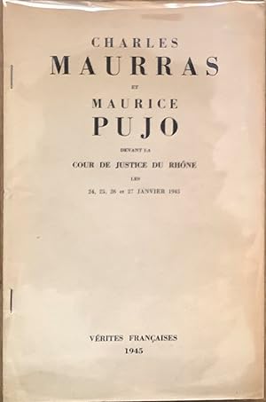 Charles Maurras et Maurice Pujo devant la cour de justice du rhône les 24, 25, 26 et 27 janvier 1...