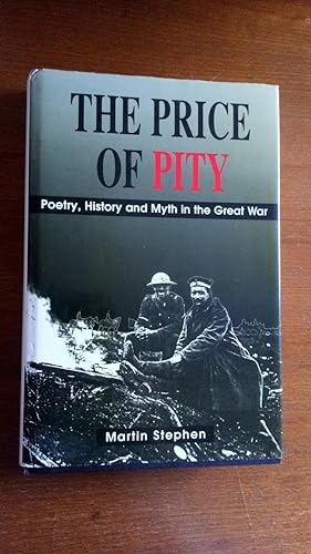 The Price of Pity: Poetry, History and Myth in the Great War