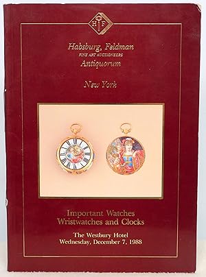 Image du vendeur pour Habsburg, Feldman Fine Art Auctioneers Antiquorum New York: Important Watches Wristwatches and Clocks: The Westbury Hotel: Wednesday, December 7, 1988 mis en vente par Argyl Houser, Bookseller