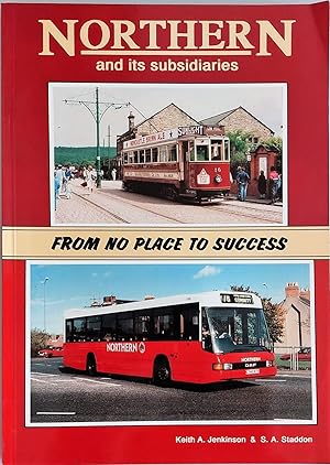The Northern and Its Subsidiaries 1913-1995 'From No Place to Success'