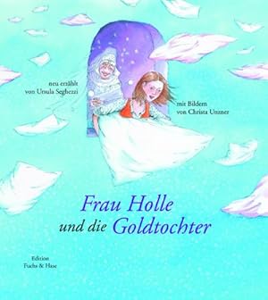 Seller image for Frau Holle und die Goldtochter for sale by BuchWeltWeit Ludwig Meier e.K.