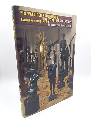 Bild des Verkufers fr Ein Wald der Skulpturen: Sammlung Simon Spierer / Une fort de sculptures: La collection Simon Spierer (Katalog zur Ausstellung im Hessischen Landesmuseum Darmstadt) zum Verkauf von Antiquariat Smock