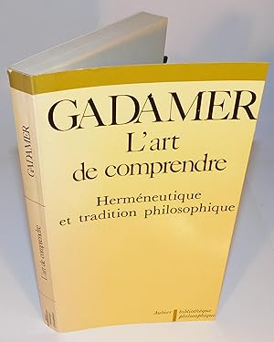 L’ART DE COMPRENDRE Herméneutique et tradition philosophique