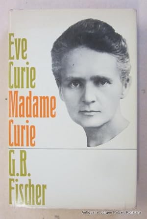 Madame Curie. Leben und Wirken. Aus dem Französischen von Maria Giustiani. 21. Tsd. O.O., G. B. F...