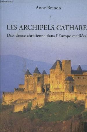 Bild des Verkufers fr Les archipels cathares. zum Verkauf von Le-Livre