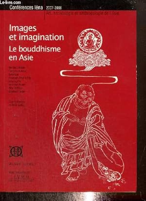 Seller image for Confrences Ina 2007-2008 - Art, archologie et anthropologie de l'Asie : Images et imagination, le bouddhisme en Asie for sale by Le-Livre