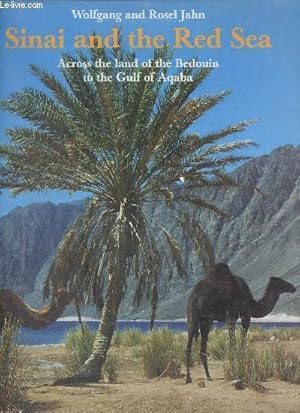 Imagen del vendedor de Sinai and the Red Sea. Across the Land of the Bedouin to the Gulf of Aqaba a la venta por Le-Livre