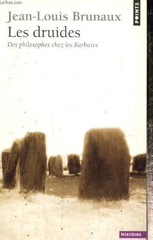 Imagen del vendedor de Les druides : des philosophes chez les Barbares (Collection "Points Histoire", nH411) a la venta por Le-Livre