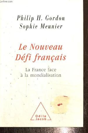 Bild des Verkufers fr Le Nouveau Dfi franais - La France face  la mondialisation zum Verkauf von Le-Livre