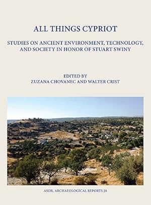 Seller image for All Things Cypriot : Studies on Ancient Environment, Technology, and Society in Honor of Stuart Swiny for sale by GreatBookPricesUK