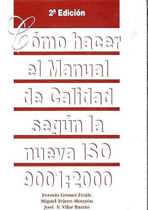 Seller image for CMO HACER EL MANUAL DE CALIDAD SEGN LA NUEVA ISO 9001:2000 for sale by Papel y Letras