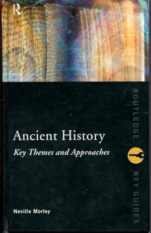 Imagen del vendedor de Ancient History: Key Themes and Approaches (Routledge Key Guides) a la venta por Turgid Tomes