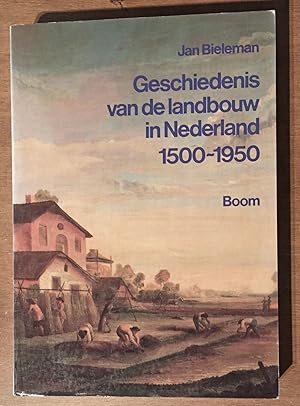 Geschiedenis van de landbouw in Nederland, 1500-1950: Veranderingen en verscheidenheid (Dutch Edi...