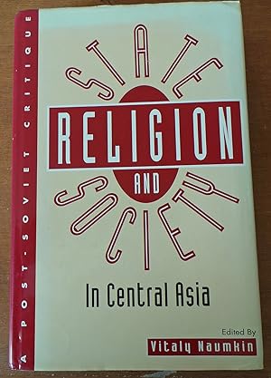 Image du vendeur pour State, religion and society in Central Asia mis en vente par Thistle and Heather Books