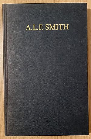 Arthur Lionel Forester Smith 1880 - 1972: Chapters of Biography