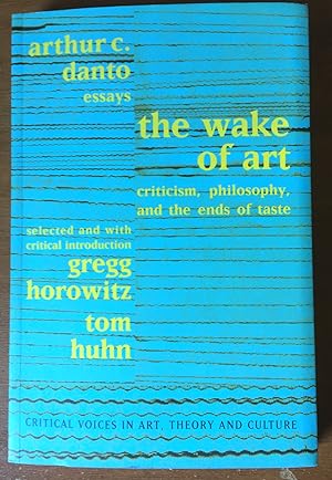 Imagen del vendedor de Wake of Art Criticism, Philosophy, and the Ends of Taste (Critical Voices in Art, Theory & Culture) a la venta por Thistle and Heather Books