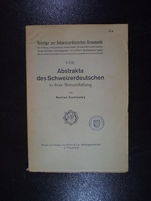 Bild des Verkufers fr Abstrakta des Schweizerdeutschen in ihrer Sinnentfaltung zum Verkauf von Buchfink Das fahrende Antiquariat