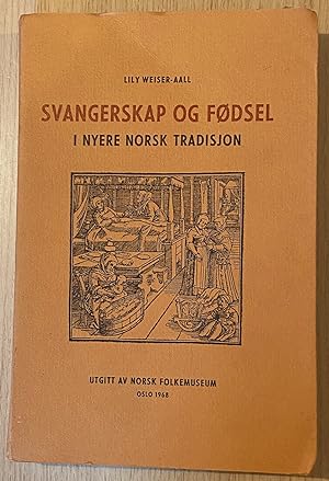 Seller image for Svangerskap og fodsel i nyere norsk tradisjon for sale by Thistle and Heather Books