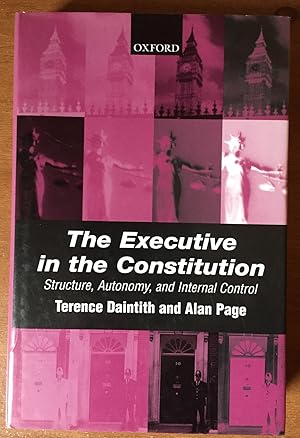 The Executive in the Constitution Structure, Autonomy, and Internal Control