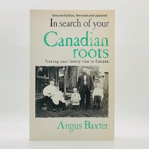 Seller image for In Search of Your Canadian Roots : Tracing Your Family Tree in Canada for sale by Black's Fine Books & Manuscripts