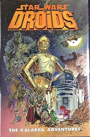 STAR WARS DROIDS - The Kalarba Adventures (Signed & Numbered Ltd. Hardcover Edition)