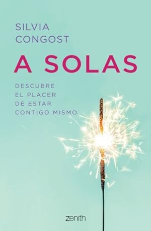 Immagine del venditore per A Solas : Descubre el placer de estar contigo mismo -Language: spanish venduto da GreatBookPrices