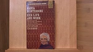 Imagen del vendedor de Maria Montessori Her Life & Work a la venta por Archives Books inc.