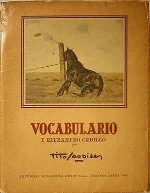 Bild des Verkufers fr Vocabulario Y Refranero Criollo Con Textos Y Dibujos Origanales Segunda Edicion zum Verkauf von Old West Books  (ABAA)