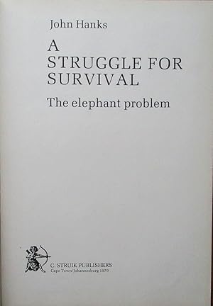 A Struggle for Survival the Elephant Problem