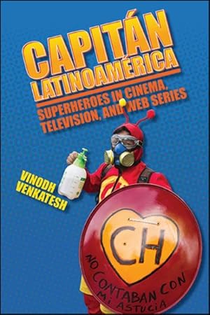 Imagen del vendedor de Capitn Latinoamrica : Superheroes in Cinema, Television, and Web Series a la venta por GreatBookPrices