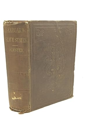 Seller image for A JOURNEY IN THE SEABOARD SLAVE STATES, with Remarks on Their Economy for sale by Kubik Fine Books Ltd., ABAA