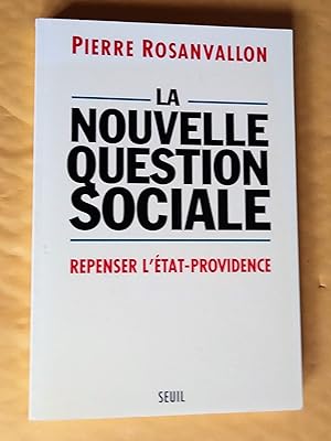 La nouvelle question sociale: repenser l'État-providence