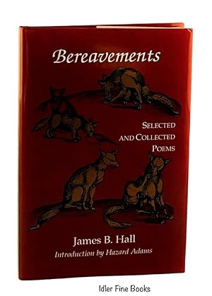 Seller image for Bereavements: The Selected and Collected Poems for sale by Idler Fine Books