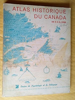 Immagine del venditore per Atlas historique du Canada venduto da Claudine Bouvier