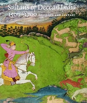 Seller image for Sultans of Deccan India, 1500-1700: Opulence and Fantasy for sale by LEFT COAST BOOKS