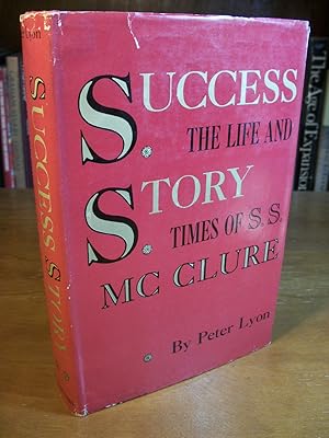 Success Story: The Life and Times of S. S. McClure