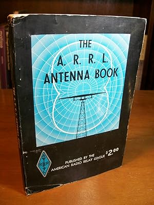 The A. R. R. L. Antenna Book