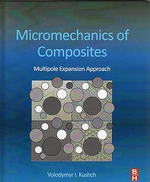 Seller image for Micromechanics of Composites: Multipole Expansion Approach for sale by Biblio Pursuit