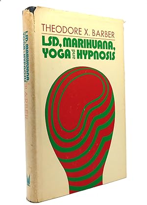 Seller image for LSD, MARIHUANA, YOGA AND HYPNOSIS for sale by Rare Book Cellar