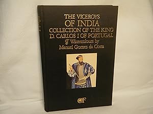 Seller image for O Livro Dos Vice-Reis Da India D'El-Rei D. Carlos I (The Viceroys of India Collection of the King D. Carlos I of Portugal) Aguarelas De Manuel Gomes Da Costa (Portuguese Edition) for sale by curtis paul books, inc.
