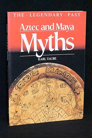 Seller image for Aztec and Maya Myths (The Legendary Past) for sale by Books by White/Walnut Valley Books