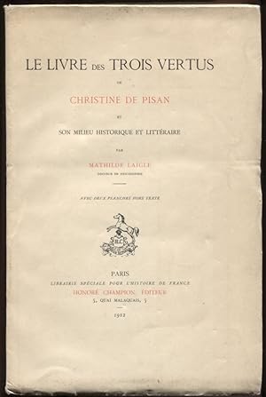 Le Livre de Trois Vertus de Christine de Pisan et Son Milieu Historique et Litteraire