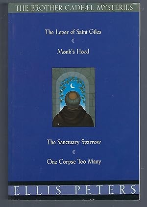 Seller image for The Brother Cadfael Mysteries: The Leper of Saint Giles; Monk's Hood; The Sanctuary Sparrow; One Corpse Too Many for sale by Turn-The-Page Books