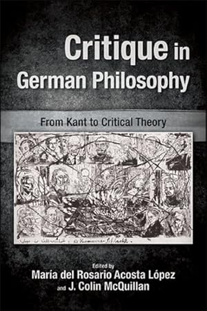 Seller image for Critique in German Philosophy : From Kant to Critical Theory for sale by GreatBookPrices