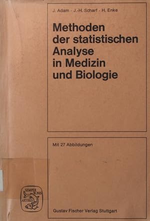 Seller image for Methoden der statistischen Analyse in Medizin und Biologie J. Adam ; J.-H. Scharf ; H. Enke for sale by Antiquariat Bookfarm
