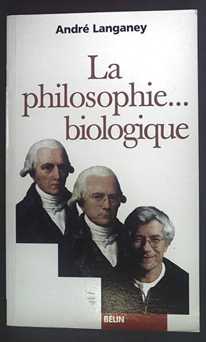 Bild des Verkufers fr La philosophie.biologique. Regards sur la Science. zum Verkauf von books4less (Versandantiquariat Petra Gros GmbH & Co. KG)