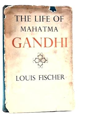 Seller image for The Life of Mahatma Gandhi for sale by World of Rare Books