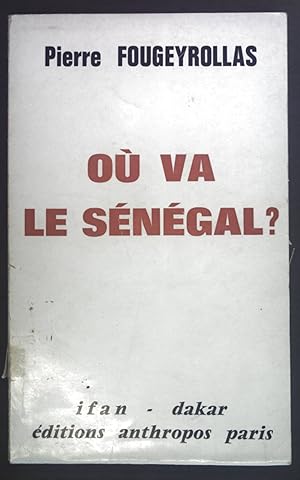 Bild des Verkufers fr Ou va le Senegal? Analyse spectrale d'une nation Africaine. zum Verkauf von books4less (Versandantiquariat Petra Gros GmbH & Co. KG)