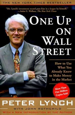 Seller image for One Up on Wall Street : How to Use What You Already Know to Make Money in the Market for sale by GreatBookPrices