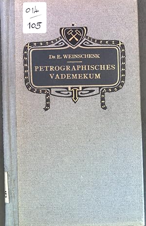 Bild des Verkufers fr Petrographisches Vademekum: Ein Hilfsbuch fr Geologen. zum Verkauf von books4less (Versandantiquariat Petra Gros GmbH & Co. KG)